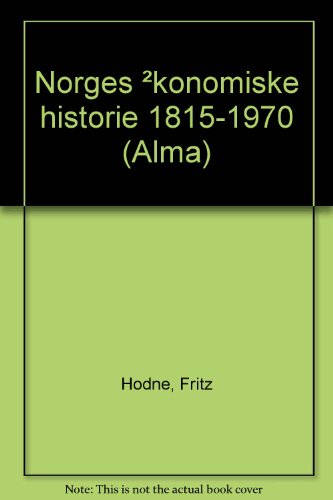 Norges økonomiske historie 1815-1970 (Norwegian Edition)
