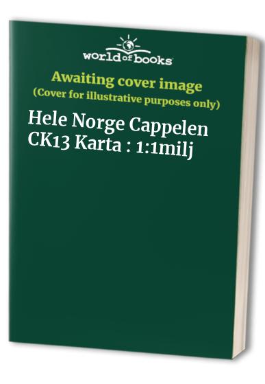 Hele Norge Cappelen CK13 Karta : 1:1milj