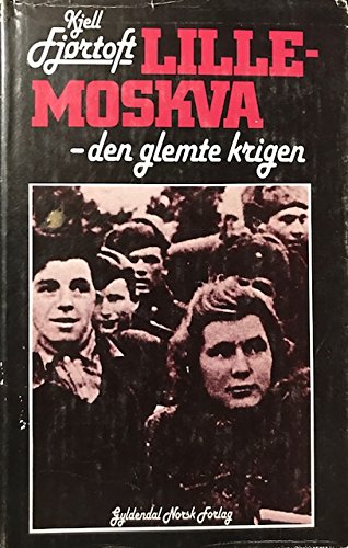 Lille-Moskva: Den glemte krigen