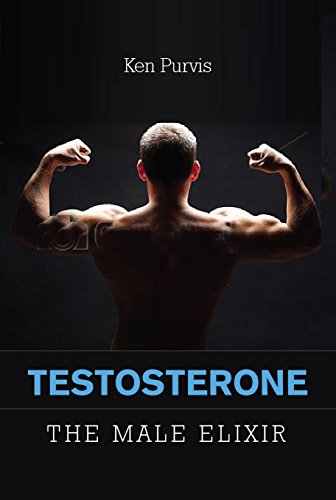 TESTOSTERONE. THE MALE ELIXIR