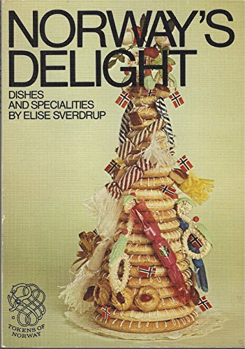Norway's Delights Cookbook: Norway's Delight Dishes and Specialties