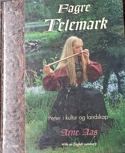 Fagre Telemark - Perler i kultur og landskap (with an English summary)