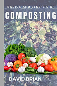 Basics and Benefits of Composting 