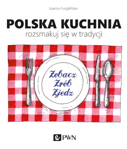 Polska kuchnia Rozsmakuj sie w tradycji