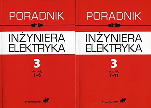 Poradnik inzyniera elektryka Tom 3 rozdzialy 1-6 i 7-11: Pakiet