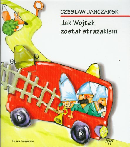 Jak Wojtek zostal strazakiem (polish)