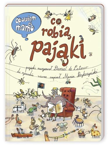 Latour, D: Opowiem ci mamo Co robia pajaki