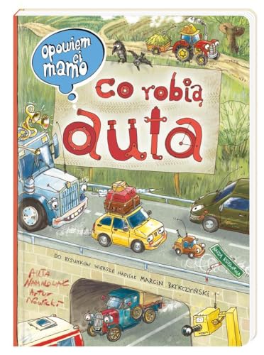 Opowiem ci, mamo, co robia auta (Polish Edition)