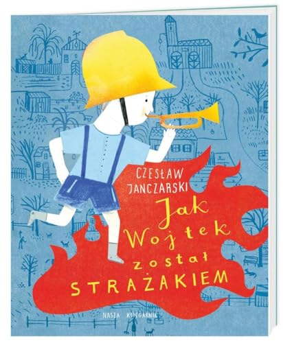 Jak Wojtek zostal strazakiem