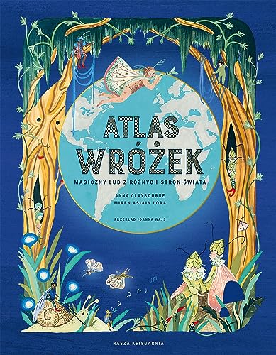 Atlas wróżek Magiczny lud z różnych stron świata