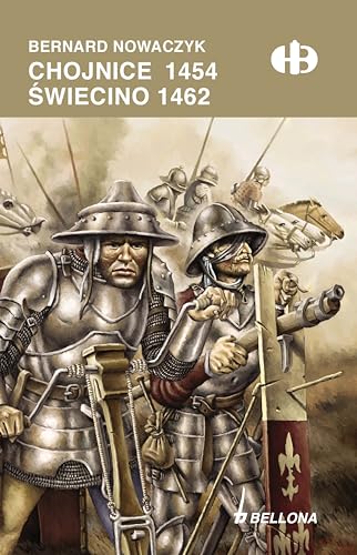 Chojnice 1454 ?wiecino 1462 (HISTORYCZNE BITWY)