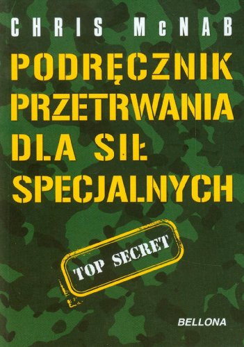 Podr?cznik przetrwania dla si? specjalnych