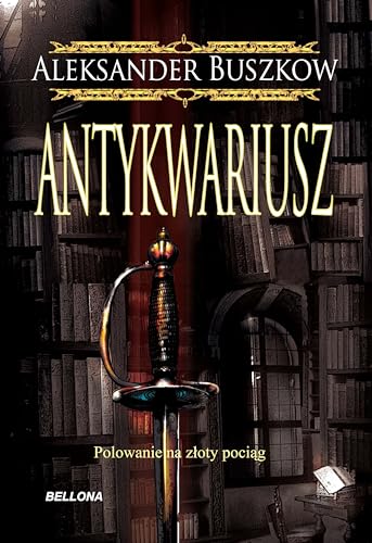 Antykwariusz: Polowanie na z?oty poci?g