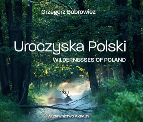 Uroczyska Polski: Wildernesses of Poland