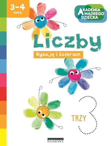 Liczby Rysuje i scieram + pisak: Akademia mądrego dziecka. 3-4 lata