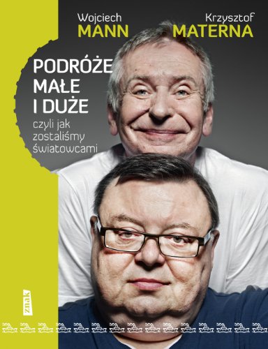Podroze male i duze, czyli jak zostalismy swiatowcami