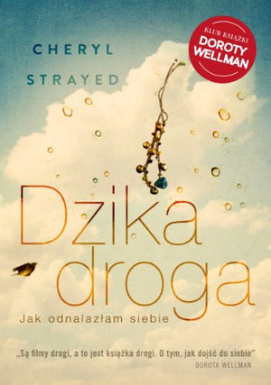 Dzika droga: Jak odnalaz?am siebie