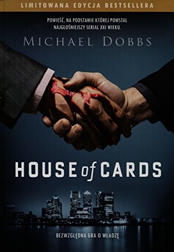 House of Cards Bezwzgledna gra o wladze