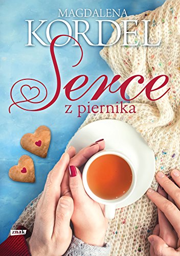 Serce z piernika (Polish Edition)