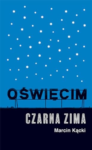 Oswiecim. Czarna zima