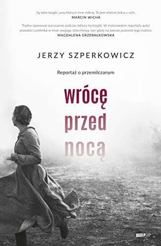 Wrócę przed nocą: Reportaż o przemilczanym.