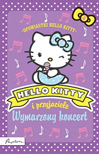 Hello Kitty i przyjaciele Wymarzony koncert