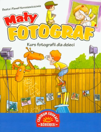 Maly fotograf Kurs fotografii dla dzieci