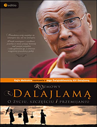 Rozmowy z Dalajlama: O zyciu, szczesciu i przemijaniu (Polish Edition)
