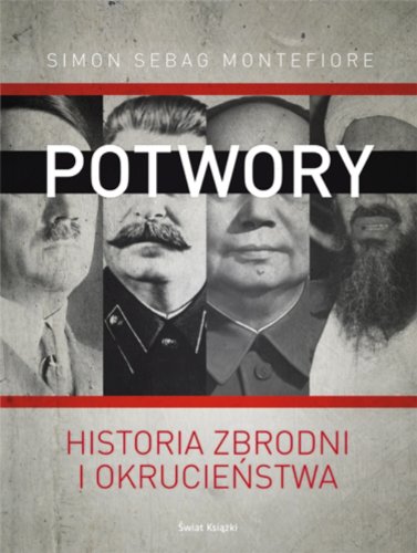 Potwory: Historia zbrodni i okrucie?stwa