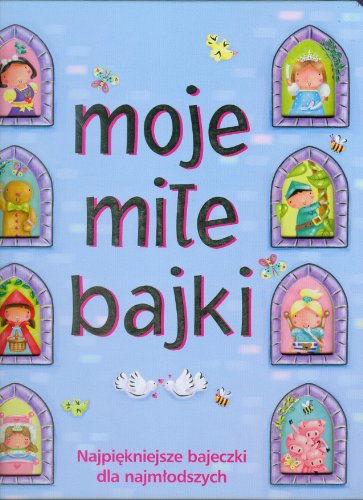 Moje mile bajki