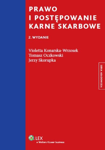Prawo i post?powanie karne skarbowe (SERIA AKADEMICKA)