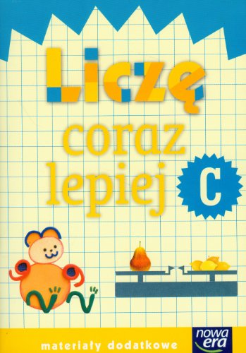 Szko?a na miar? Licz? coraz lepiej C Materia?y dodatkowe: edukacja wczesnoszkolna