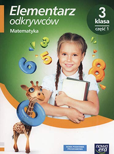 Elementarz odkrywców 3 Matematyka Część 1: Szkoła podstawowa