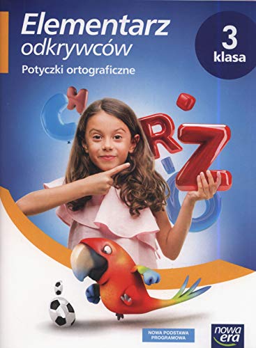 Elementarz odkrywców 3 Potyczki ortograficzne: Szkoła podstawowa