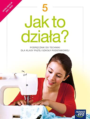 Jak to dziala? Technika. Podrecznik dla klasy 5 szkoly podstawowej