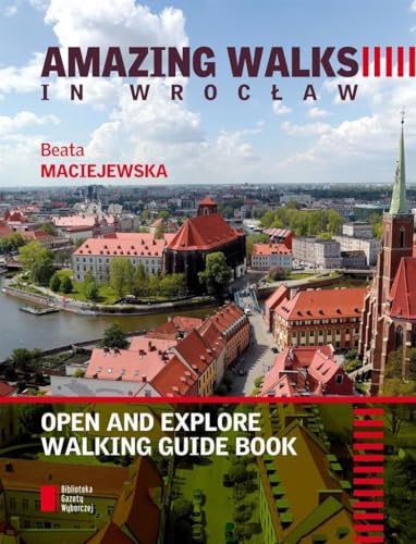 Amazing walks in Wroclaw (Polish Edition)