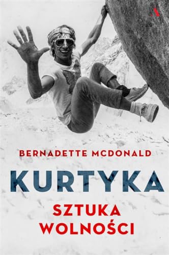 Kurtyka Sztuka wolnosci (Polish Edition)