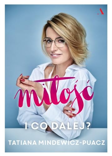 Milosc I co dalej (Polish Edition)