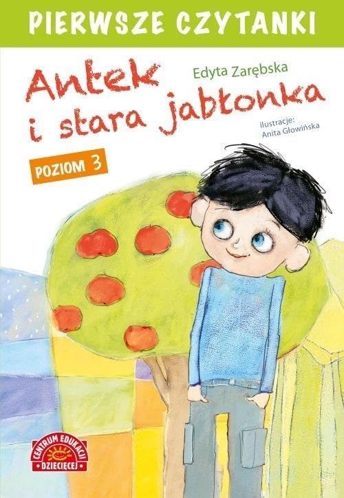 Pierwsze czytanki Antek i stara jab?onka Poziom 3
