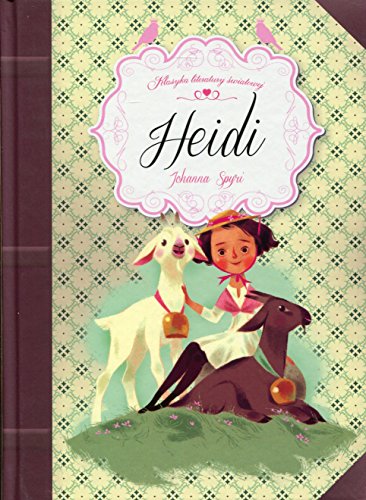 Heidi (KLASYKA LITERATURY ?WIATOWEJ)