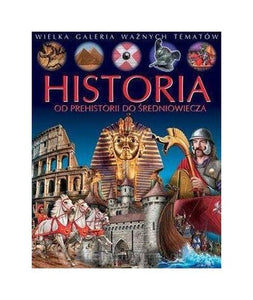 Historia - od prehistorii do Ĺredniowiecza - Emilie Beaumont, Christine Sagnier [KSIÄĹťKA] 