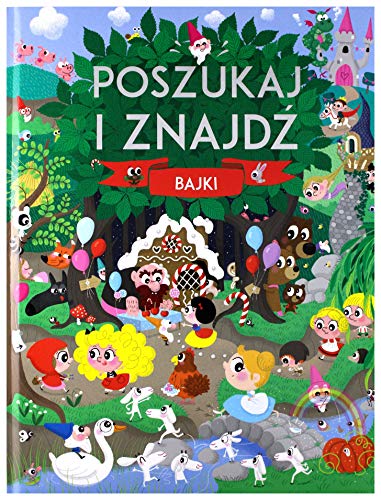 Poszukaj i znajdĹş Bajki [KSIÄĹťKA]