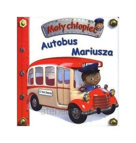 MaĹy chĹopiec. Autobus Mariusza - Emilie Beaumont, Nathalie Belineau [KSIÄĹťKA]