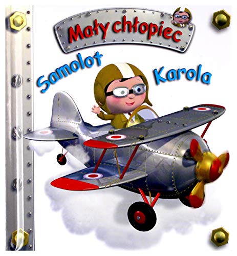 MaĹy chĹopiec. Samolot Karola - Emilie Beaumont, Nathalie Belineau [KSIÄĹťKA]