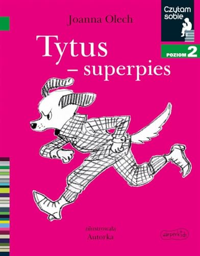 Tytus-superpies. Czytam sobie. Poziom 2 - Joanna Olech [KSIÄĹťKA]