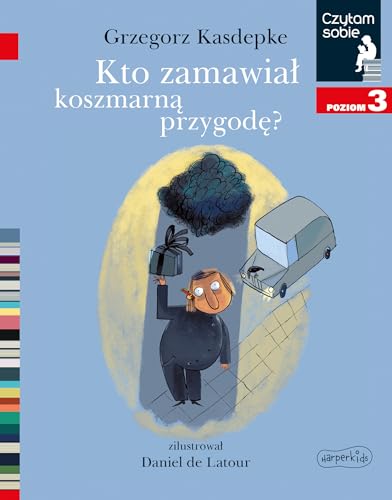 Kto zamawiaĹ koszmarnÄ przygodÄ? Czytam sobie. Poziom 3 - Grzegorz Kasdepke [KSIÄĹťKA]