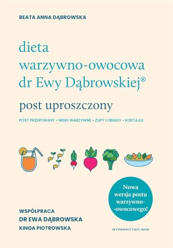 Dieta warzywno-owocowa dr Ewy D?browskiej Post uproszczony: Post uproszczony