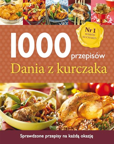 1000 przepisow Dania z kurczaka