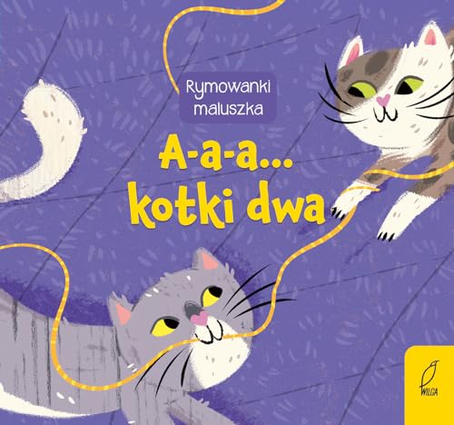 Rymowanki maluszka A-a-a... Kotki dwa