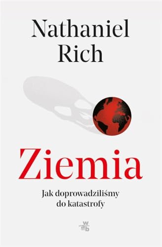 Ziemia: Jak doprowadzili?my do katastrofy